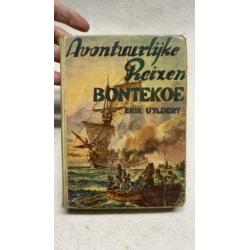 Oud boek Avontuurlijke reizen Bontekoe door Erik Uyldert